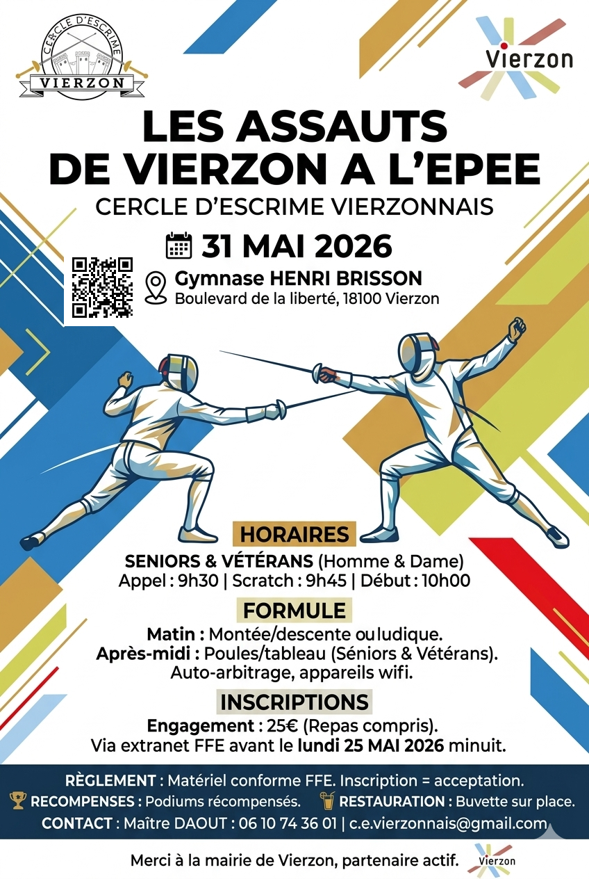 L'affiche des assauts 2026 de Vierzon. La compétition a lieu le dimanche 31 mai 2026 au Gymnase Henri Brisson. Pour les Seniors et vétérans, appel à 9h30 début 10h. Formule montée-descente ou ludique le matin ; après-midi poules et tableau. Auto-arbitrage et appareils sans fil. L'engagement est à 25€, inscription obligatoire avant le lundi 25 mai 2026 minuit.
